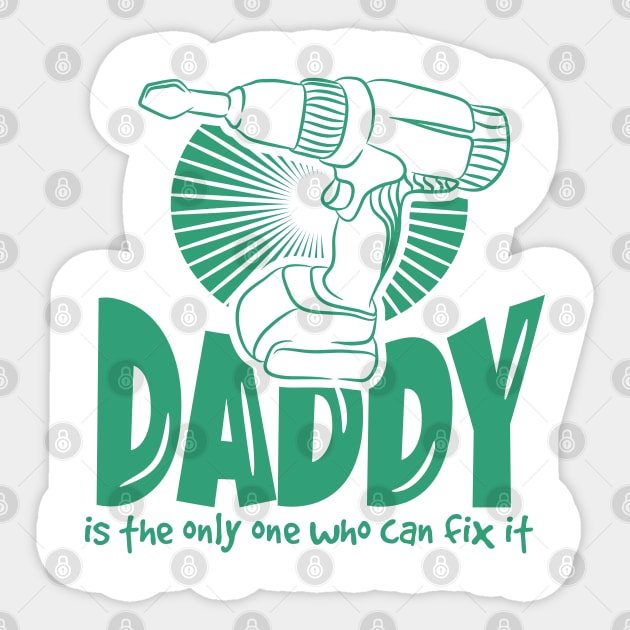 Daddy Is The Only One Who Can Fix It Sticker by A-Buddies